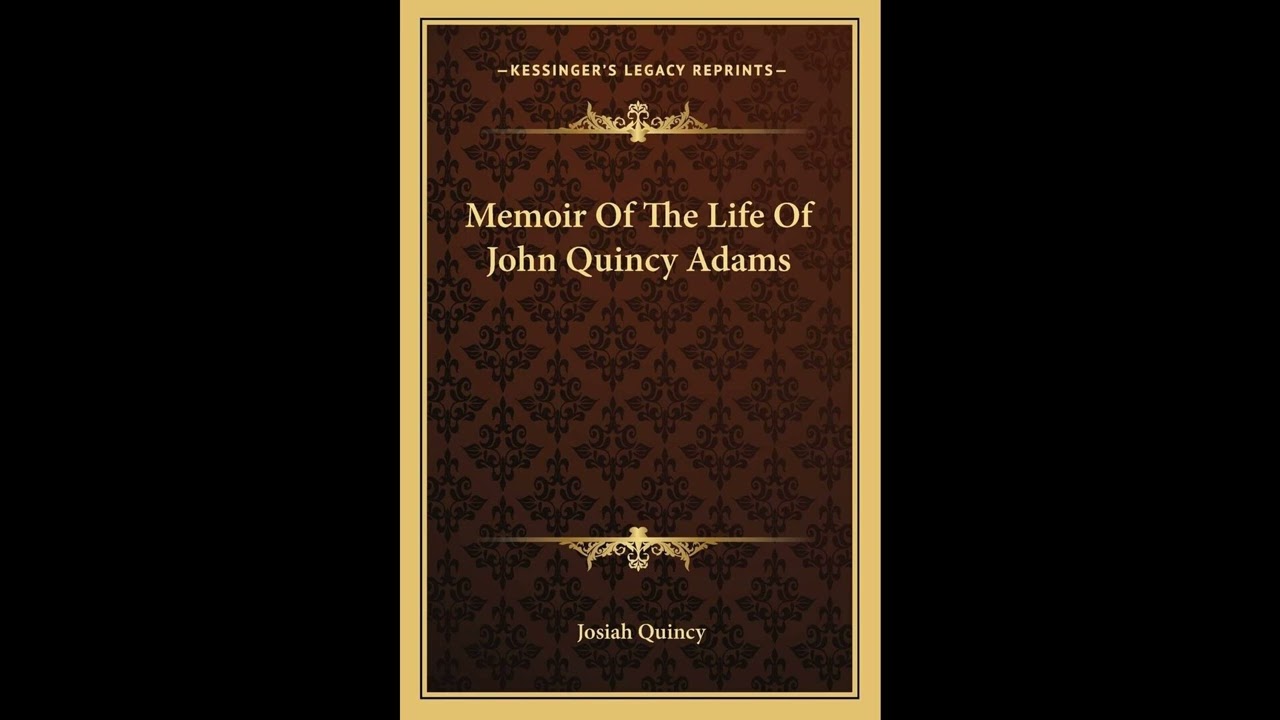 Memoir Of The Life Of John Quincy Adams