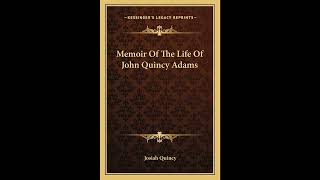 Memoir Of The Life Of John Quincy Adams