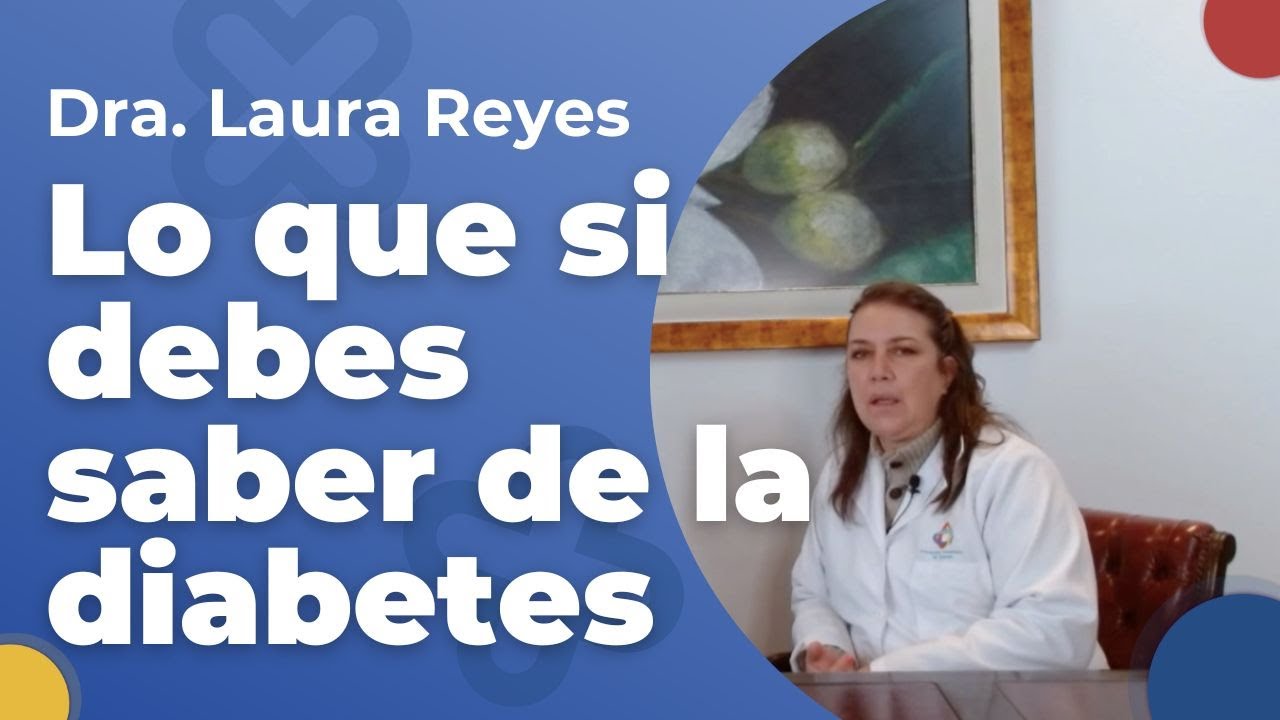 Generalidades de la Diabetes con la Dra.  Laura Reyes Asociación Colombiana de Diabetes