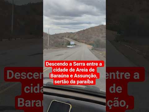 Descendo a Serra entre os municípios de Areia de Baraúna e Assunção Sertão da Paraíba 😊🙏🏼🙏🏼