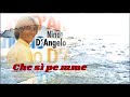 Che sì pe mme - Nino D'Angelo