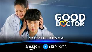Good Doctor - Official Promo | Thai Drama In Hindi Dubbed | #amazonmxplayer