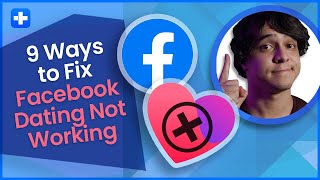 9 Ways to Fix Facebook Dating Not Working