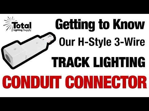 Getting to Know our H-Style 3-Wire Track Lighting Conduit End Power Feed