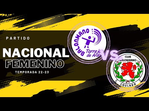 PARTIDO NACIONAL FEMENINO - TORREJON  vs BM COSLADA - TEMPORADA 22/23 - 12/03/2023