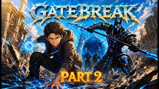 Part 2 | Gatebreak | The Weakest Summoner Was Chosen by Anubis..Then He Built an Army From Afterlife