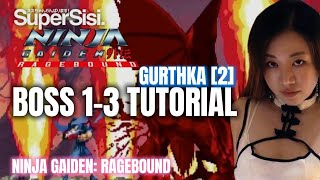 NINJA GAIDEN: RAGEBOUND | BOSS FIGHT 1-3 TUTORIAL | GURTHKA [2ND FORM]