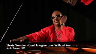 Stevie Wonder - Can&#39;t Imagine Love Without You (Live 2005)