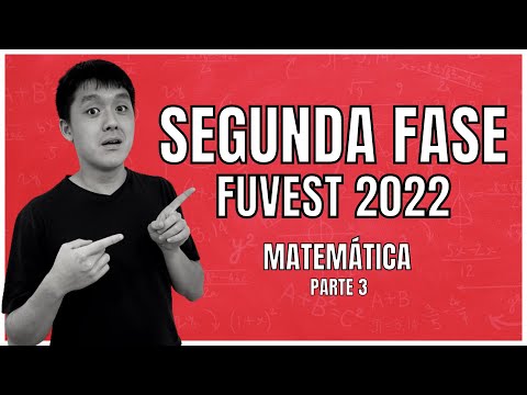 CORREÇÃO DA SEGUNDA FASE DA FUVEST 2022 MATEMÁTICA | Gabarito completo - Parte 3