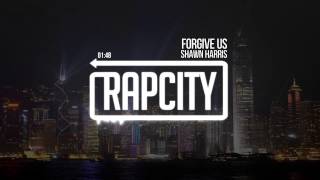 Shawn Harris - Forgive Us (Prod. By Seventh Soldano & Shawn Harris)