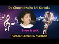 Do Ghoont Mujhe Bhi Pilade Sharabi Karaoke