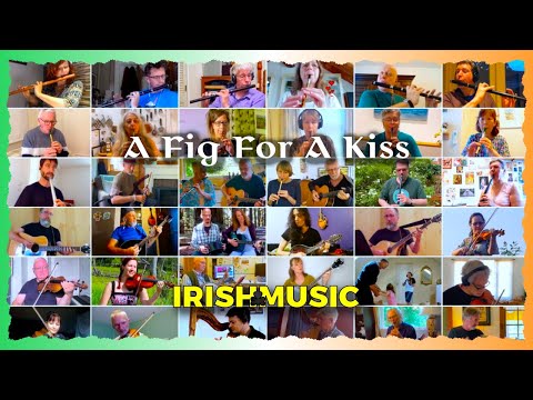 Global Irish Music Session Tune #39 | A Fig For A Kiss 😘 ☘️🇮🇪