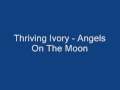 Thriving Ivory - Angels On The Moon w/ lyrics ...
