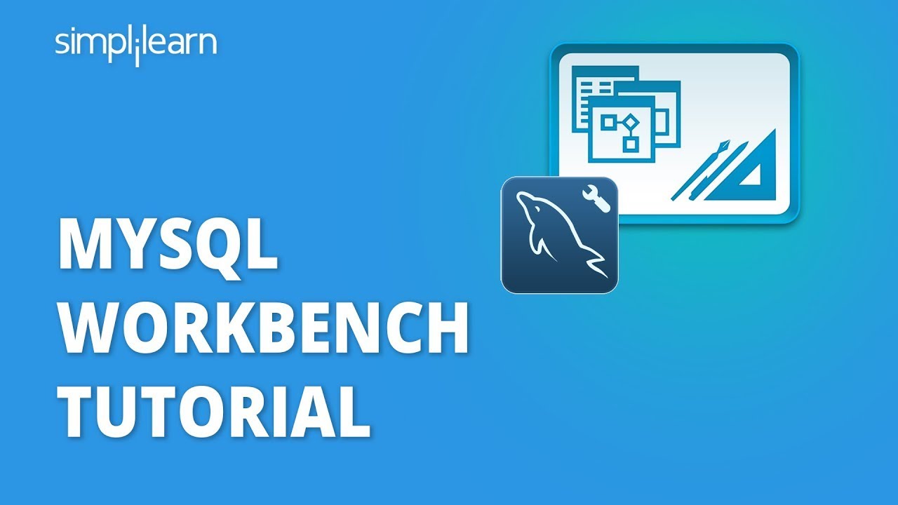 Introduction To MySQL | MySQL Workbench Tutorial | MySQL Basics For Beginners | Simplilearn
