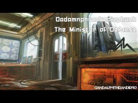 Dadamnphreaknoizphunk - The Minister Of Defense