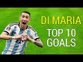 Angel Di Maria Top 10 Goals Ever