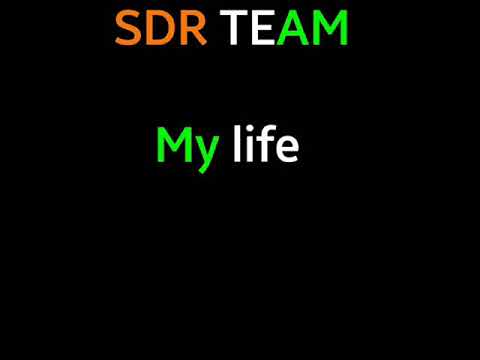 SDR TEAM my life