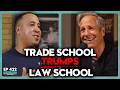 The Dirty Truth About Trade School Versus Law School The Way I Heard It With Mike Rowe