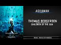 Aquaman Comic Con Trailer Music Thomas Bergersen Children Of The Sun