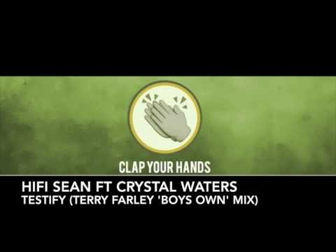 Hifi Sean ft. Crystal Waters - Testify (Terry Farley 'Boys Own' mix)