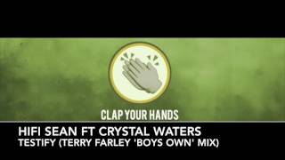 Hifi Sean ft. Crystal Waters - Testify (Terry Farley &#39;Boys Own&#39; mix)