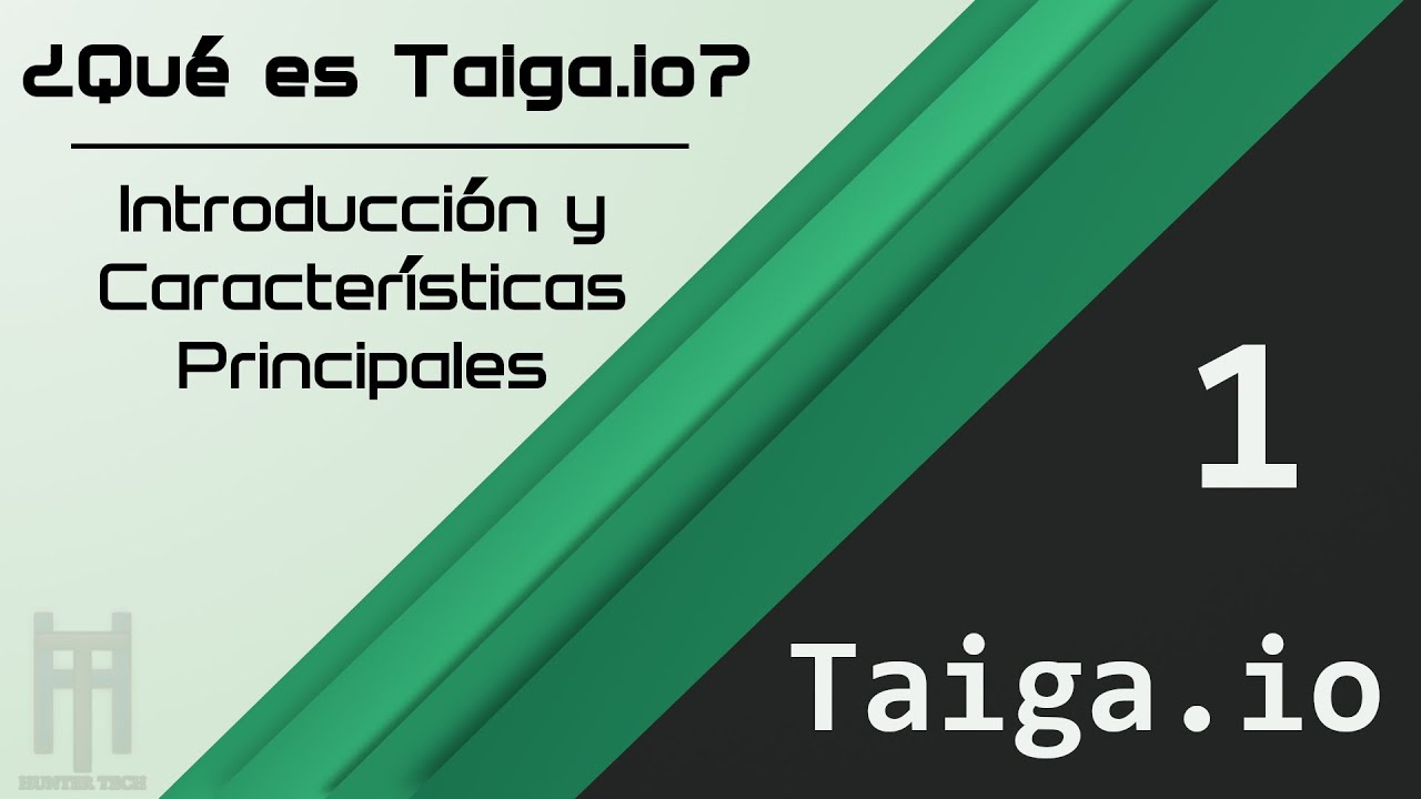 1. What is Taiga.io? - Series: Taiga | Introduction and Main Features
