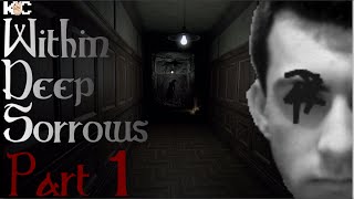 SCHOOL OF HORROR | Within Deep Sorrows | Part 1 | Horror Gameplay W/ Commentary