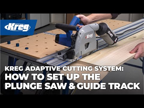 How To Set Up The Kreg® Adaptive Cutting System Track Saw & Guide Track