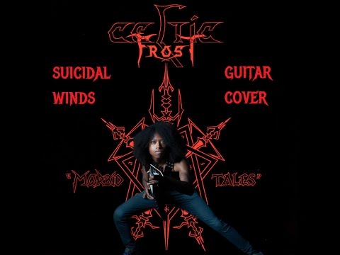 CELTIC FROST - Suicidal Winds (Metal Guitar Cover)