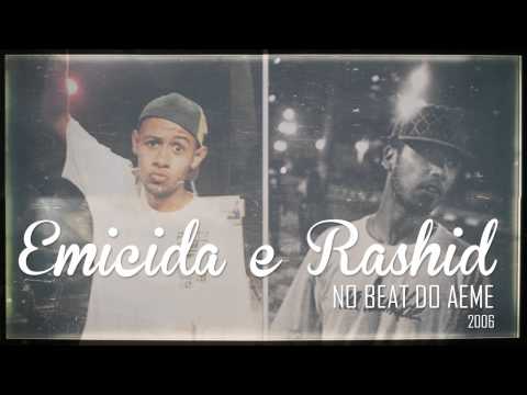 Emicida e Rashid - No Beat do Aeme (2006)