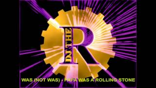 Was (Not Was) - Papa was a rolling stone (album version) 1990