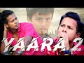 Yaara 2 trailer | Short film trailer | 2star creation