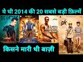 Top 20 Bollywood Movies Of 2014 | With Budget and Box Office Collection | Hit Or flop | 2014 Movie