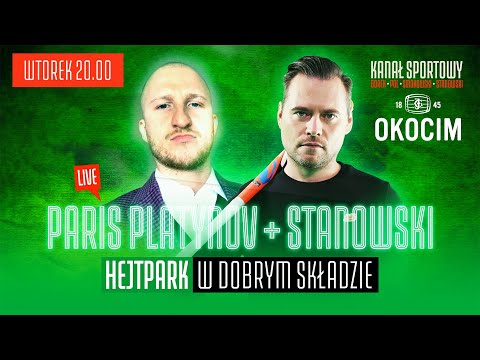 PARIS PLATYNOV I KRZYSZTOF STANOWSKI - HEJT PARK W DOBRYM SKŁADZIE #83