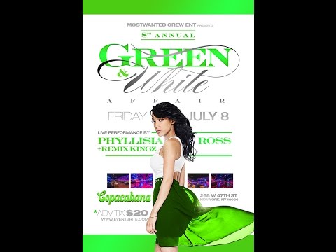 GREEN AND WHITE AFFAIR | PHYLLISIA ROSS + REMIX KINGZ | FRIDAY JULY 8TH