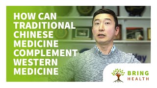How can Traditional Chinese Medicine compliment Western medicine?