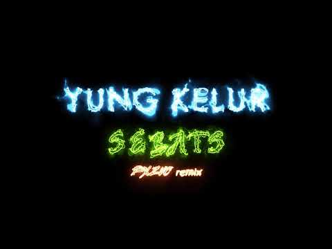 Yung Kelur - SEBATS [PXZVC REMIX]