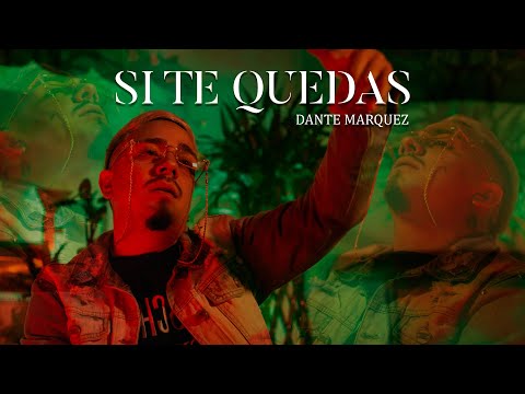 Dante marquez - Si te quedas