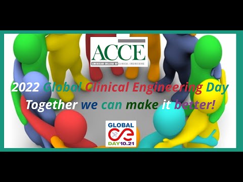 2022 ACCE Global CE Day Celebration! Happy 7th Clinical Engineering Day to you all.