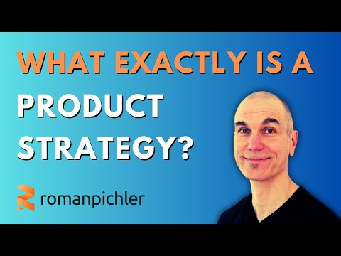 What Exactly is a Product Strategy?
