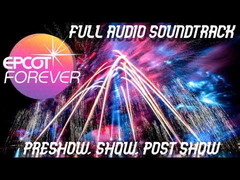 Epcot Forever Full Soundtrack! (Pre-Show, Show, and Post-Show)