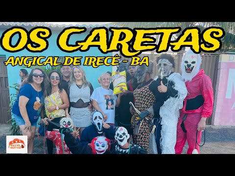 OS CARETAS DE ANGICAL IRECÊ - BA