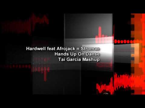 Hardwell feat Afrojack n Stromae - Hands Up On Danse (Tai Garcia Mashup)