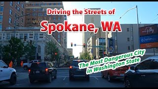Streets of Spokane WA   Most Dangerous City in Washinton State