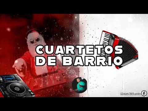 CUARTETOS DE BARRIO - DJ MANU ALDERETE