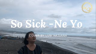Download lagu So Sick - Ne-Yo (cover by Lusi Hasiana) mp3