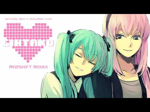 [MIKU-LUKA] Cintaku (REDSHiFT Remix)