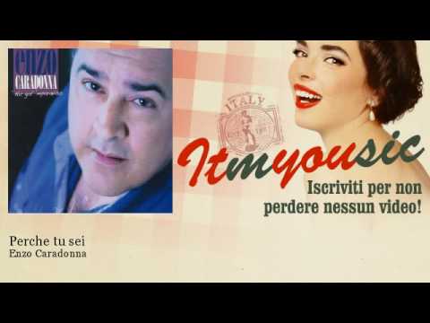 Enzo Caradonna - Perche tu sei