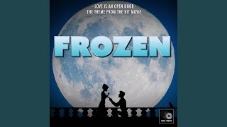 Love Is An Open Door (From "Frozen")