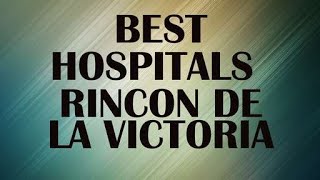 Hospitals & Clinics in Rincon de la Victoria, Spain